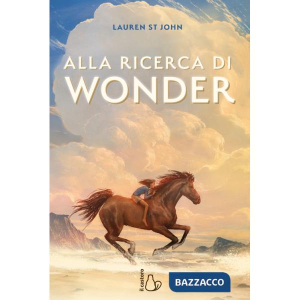 Alla ricerca di Wonder. Il cavallo dei sogni