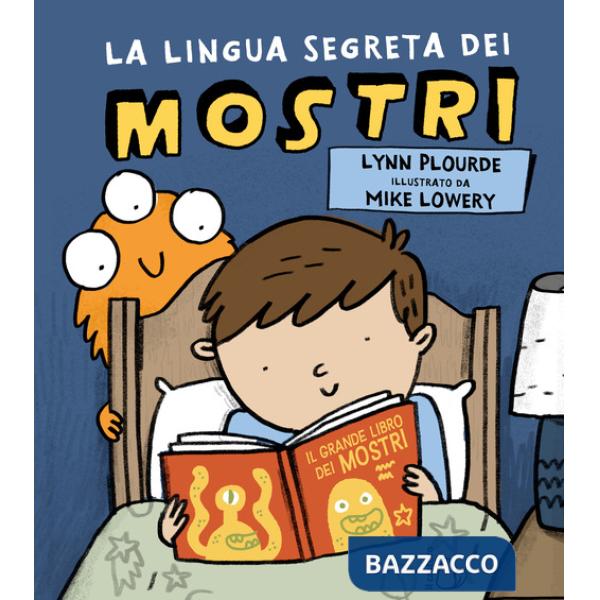 Lingua segreta dei mostri. Ediz. a colori (La)