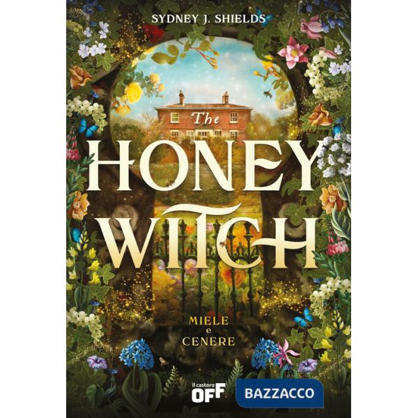 Honey witch. Miele e cenere (The)