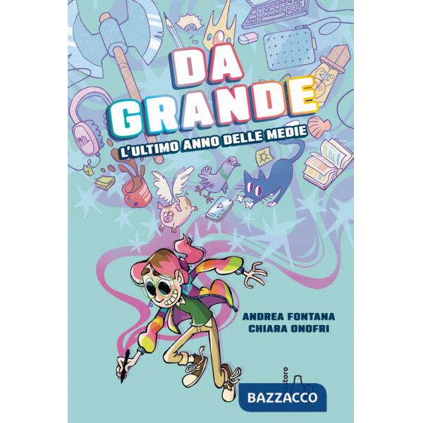 Da grande. L'ultimo anno delle medie