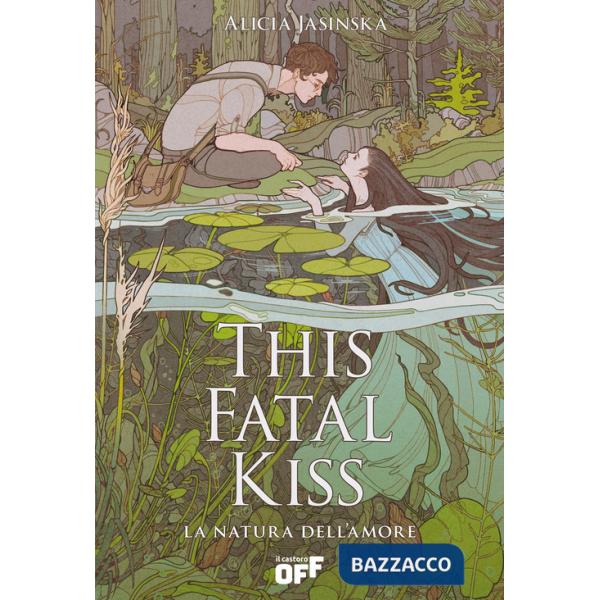 This fatal kiss. La natura dell'amore