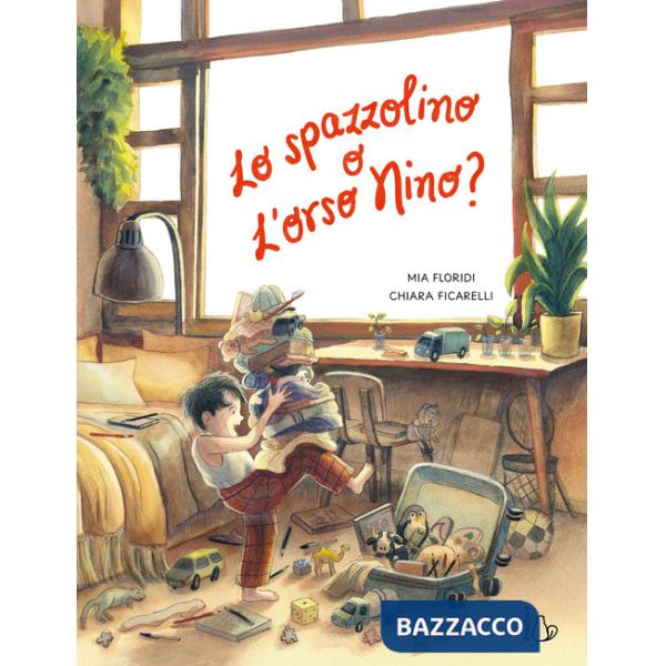 Spazzolino o l'orso Nino? Ediz. a colori (Lo)