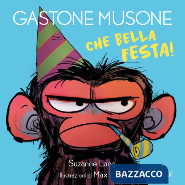 Che bella festa! Gastone Musone