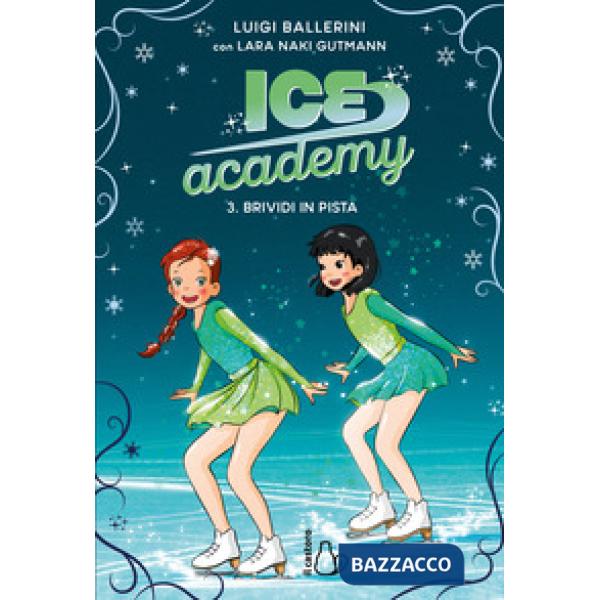 Brividi in pista. Ice Academy. Vol. 3