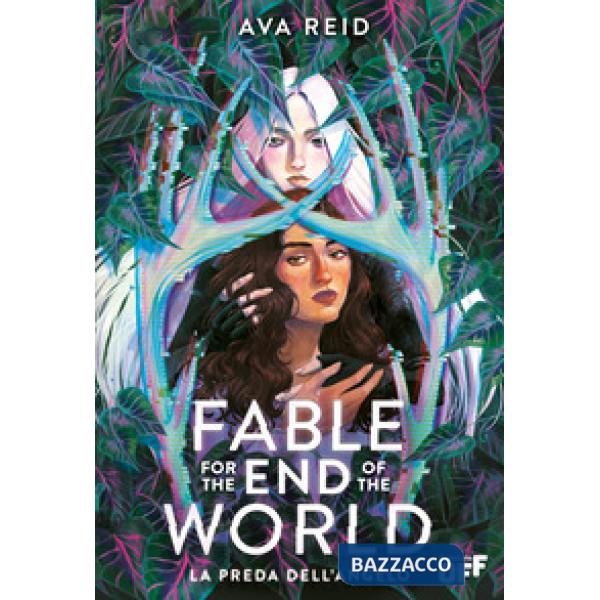 Fable for the end of the world. La preda dell'angelo