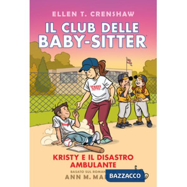 Kristy e il disastro ambulante. Il Club delle baby-sitter. Vol. 16