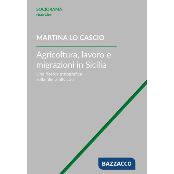 Agricoltura, lavoro e migrazioni in Sicilia. Una ricerca etnografica sulla filiera olivicola