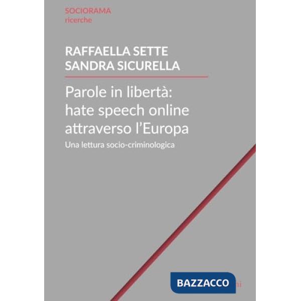 Parole in libertà: hate speech online attraverso l'Europa. Una lettura socio-criminologica