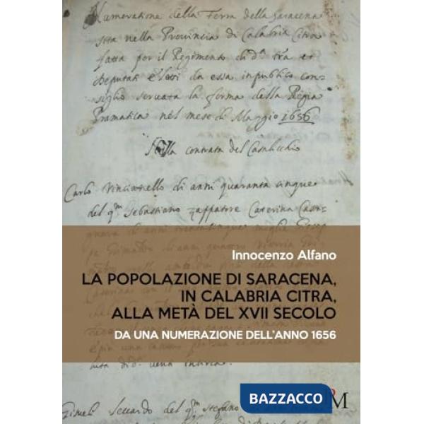 Popolazione di Saracena, in Calabria Citra, alla metà del XVII secolo. Da una numerazione dell'anno 1656 (La)