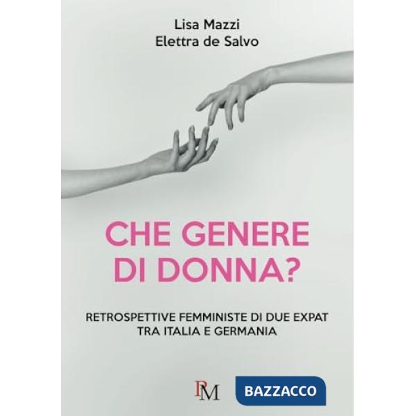 Che genere di donna? Retrospettive femministe di due expat tra Italia e Germania
