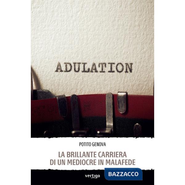 Brillante carriera di un mediocre in malafede (La)