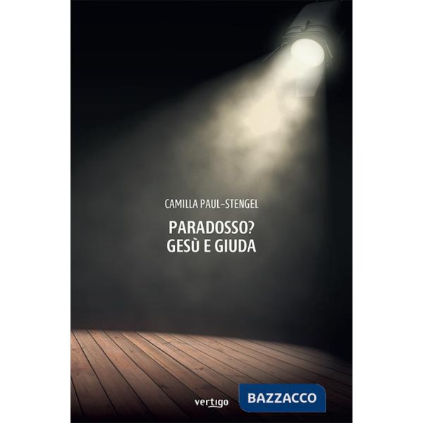 Paradosso? Gesù e Giuda