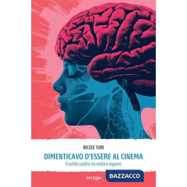 Dimenticavo d'essere al cinema. Il sottile confine tra realtà e inganno