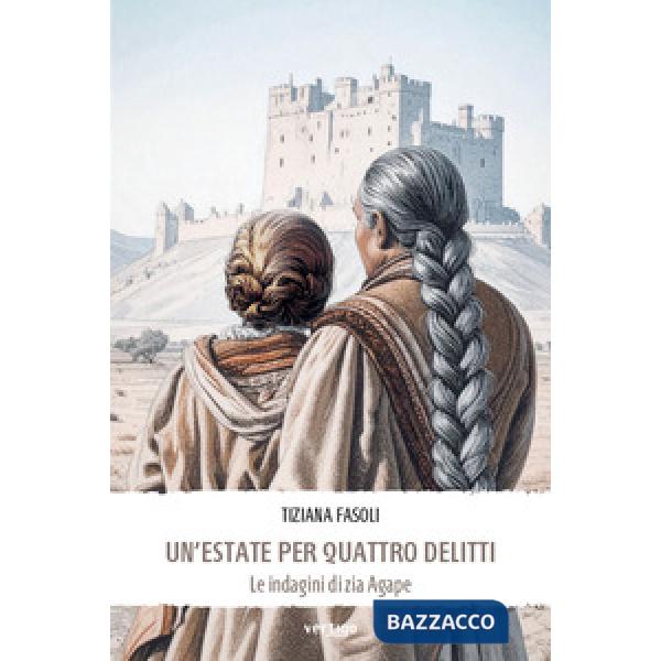 Estate per quattro delitti. Le indagini di zia Agape (Un')