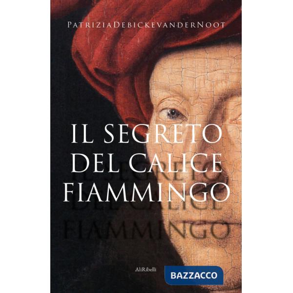 Segreto del calice fiammingo (Il)
