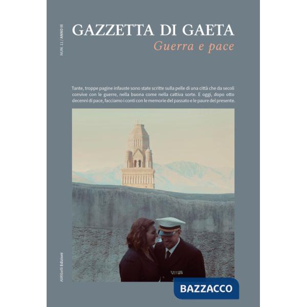 Gazzetta di Gaeta (2023). Vol. 11: Guerra e pace