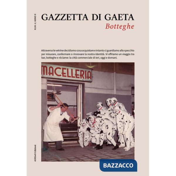 Gazzetta di Gaeta (2022). Vol. 8: Botteghe