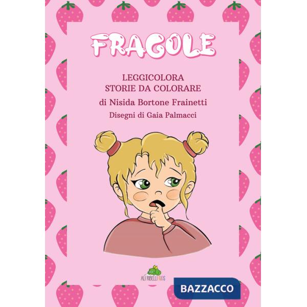 Fragole. Leggicolora. Ediz. illustrata