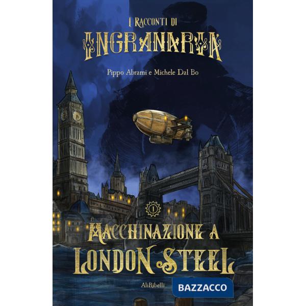 Racconti di Ingranaria. Macchinazione a London Steel (I)