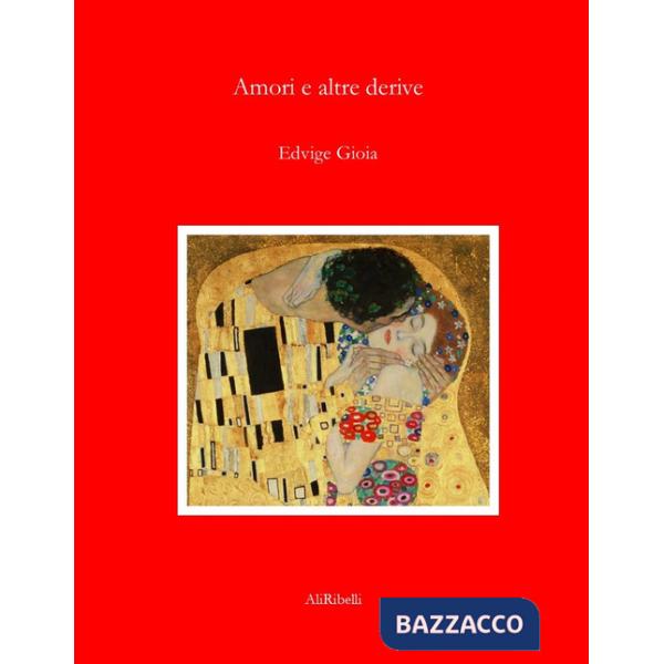 Amori e altre derive