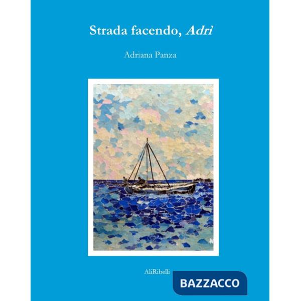 Strada facendo, Adrì