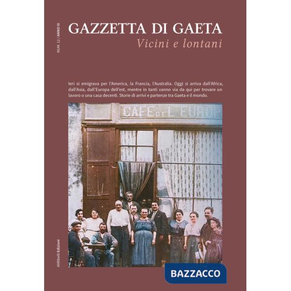 Gazzetta di Gaeta (2023). Vol. 12: Vicini e lontani