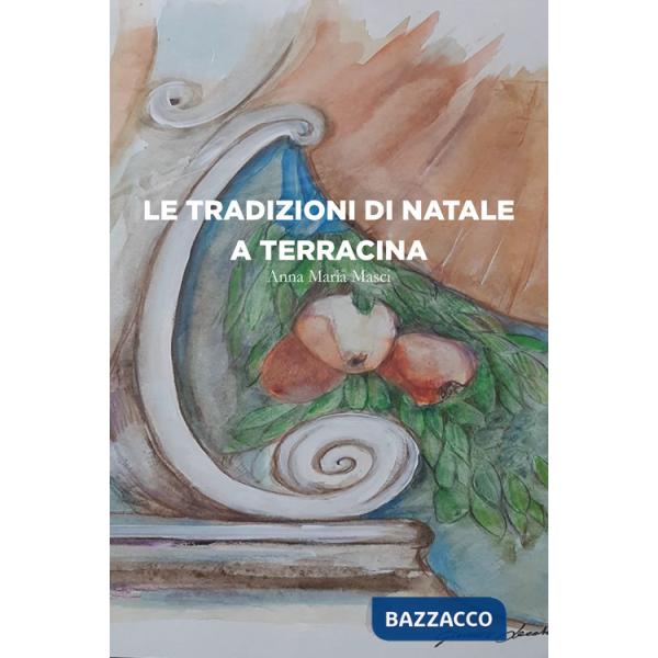 Tradizioni di Natale a Terracina (Le)