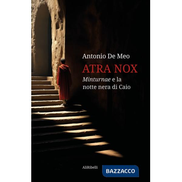 Atra nox. Minturnae e la notte nera di Caio