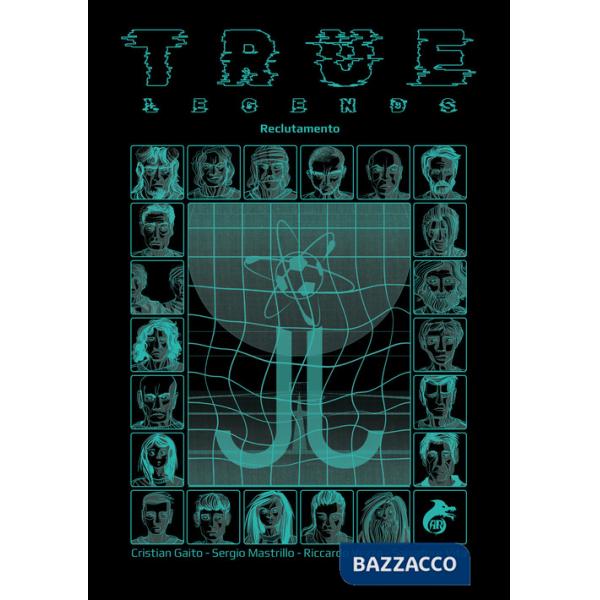 True Legends. Reclutamento