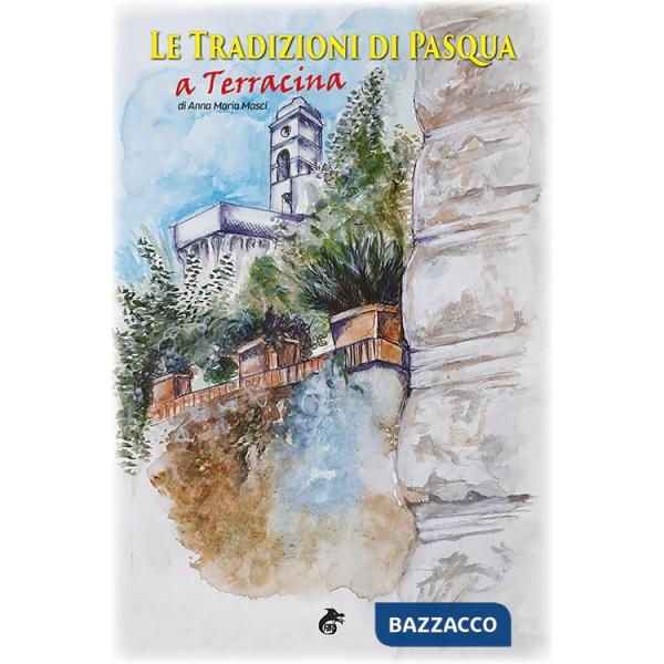 Tradizioni di Pasqua a Terracina (Le)