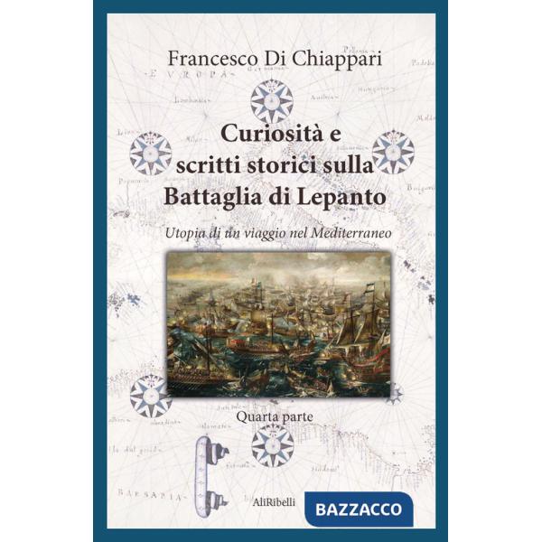 Curiosità e scritti storici sulla battaglia di Lepanto