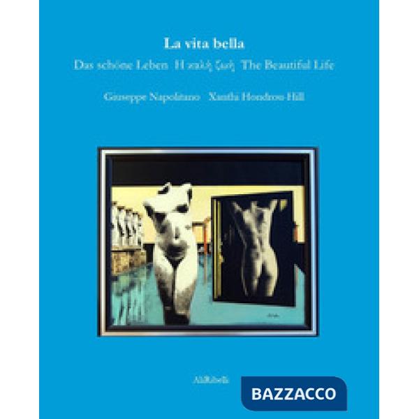 Vita bella. Ediz. multilingue (La)