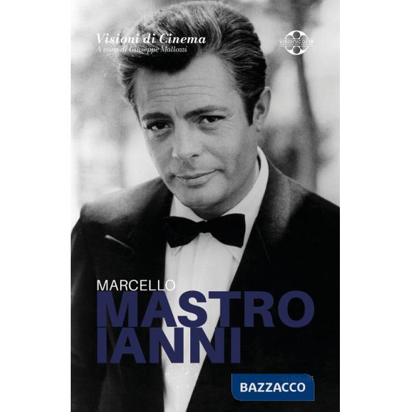 Marcello Mastroianni. Quaderni di Visioni Corte Film Festival