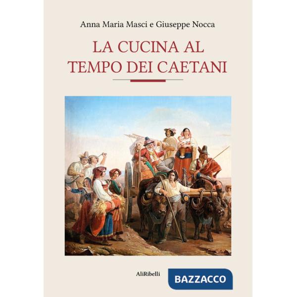 Cucina al tempo dei Caetani (La)