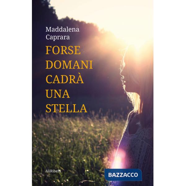 Forse domani cadrà una stella