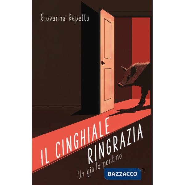 Cinghiale ringrazia: un giallo pontino (Il)