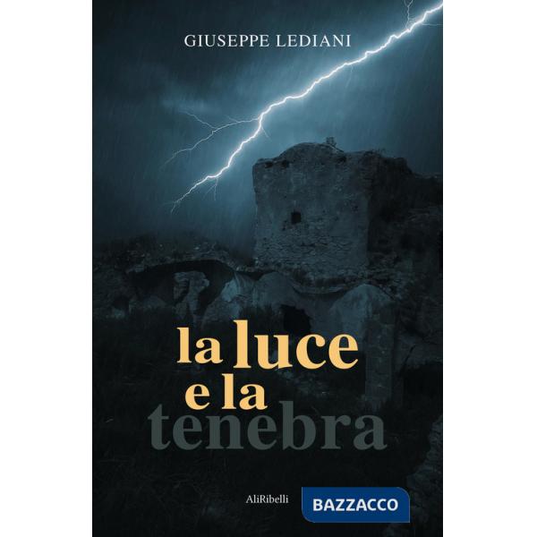 Luce e la tenebra (La)