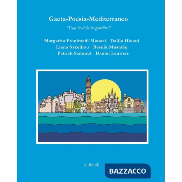 Gaeta-Poesia-Mediterraneo. Una lucciola in giardino