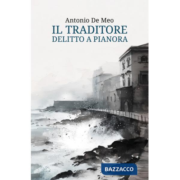 Traditore. Delitto a Pianora (Il)