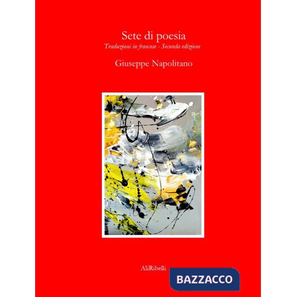 Sete di poesia. Traduzione in francese. Ediz. multilingue