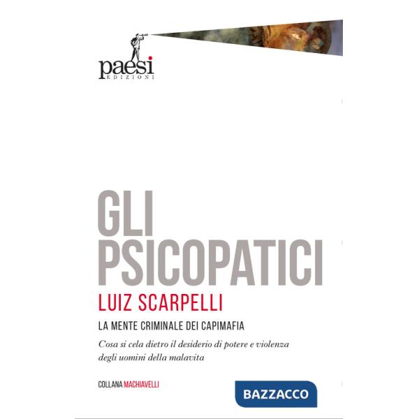 Psicopatici. La mente criminale dei capimafia (Gli)