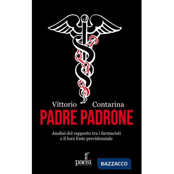 Padre padrone. Analisi del rapporto tra i farmacisti e il loro Ente previdenziale