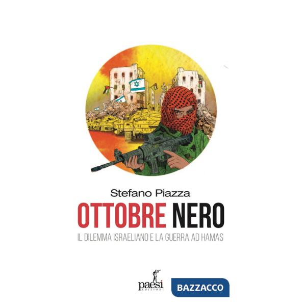 Ottobre nero. Il dilemma israeliano e la guerra ad Hamas