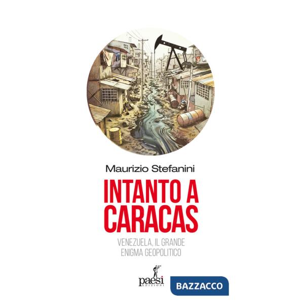 Intanto a Caracas. Venezuela, il grande enigma geopolitico