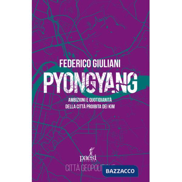 Pyongyang. Ambizioni e quotidianità della città proibita dei Kim