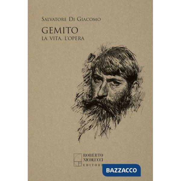 Gemito. La vita, l'opera