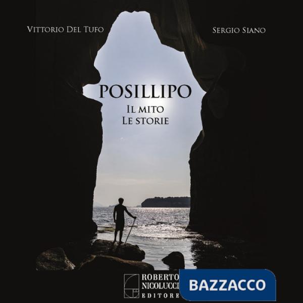 Posillipo. Il mito, le storie