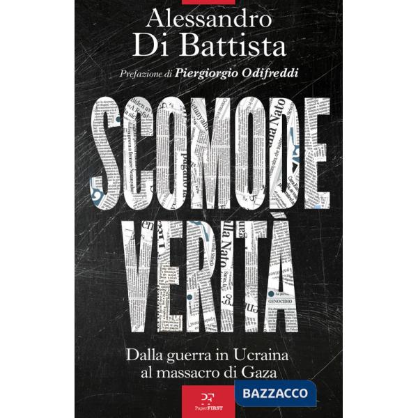 Scomode verità. Dalla guerra in Ucraina al massacro di Gaza