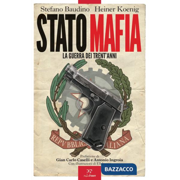 Stato-mafia: la guerra dei trent'anni
