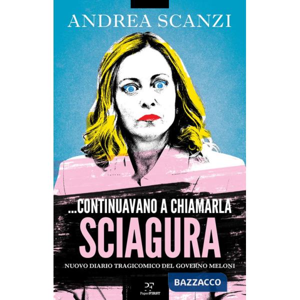 ...Continuavano a chiamarla sciagura. Nuovo diario tragicomico del governo Meloni
